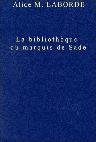 La bibliotheque du marquis de Sade au cha^teau de La Coste (en 1776) (French Edition),Used