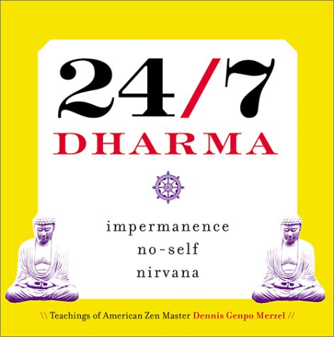 24/7 Dharma: Impermanence, NoSelf, Nirvana,Used