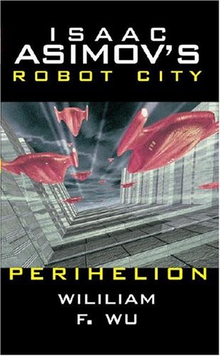 Isaac Asimov'S Robot City : Book 6 : Perihelion,Used