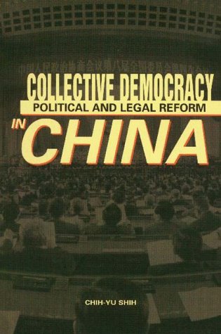 Collective Democracy: Political And Legal Reform In China,Used