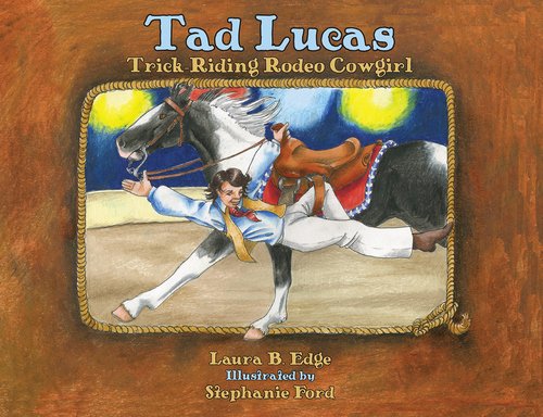 Tad Lucas: TrickRiding Rodeo Cowgirl,Used