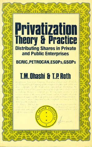 Privatization Theory & Practice: Distributing Shares in Private and Public Enterprises,Used