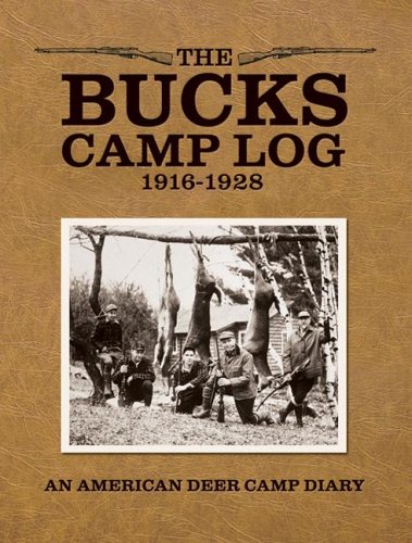 The Bucks Camp Log: 19161928,New