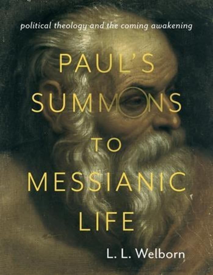 Paul's Summons to Messianic Life: Political Theology and the Coming Awakening (Insurrections: Critical Studies in Religion, Poli,Used