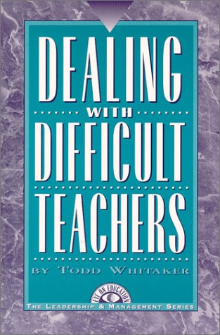 Dealing with Difficult Teachers,New