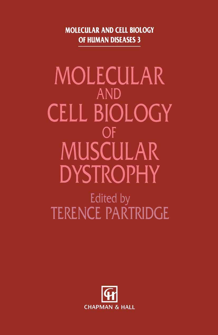 Molecular And Cell Biology Of Muscular Dystrophy (Molecular And Cell Biology Of Human Diseases Series)