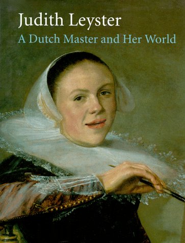 Judith Leyster: A Dutch Master and Her World,Used