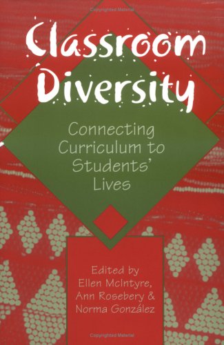 Classroom Diversity: Connecting Curriculum To Students' Lives,Used
