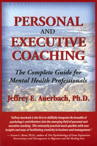Personal and Executive Coaching: The Complete Guide for Mental Health Professionals,Used