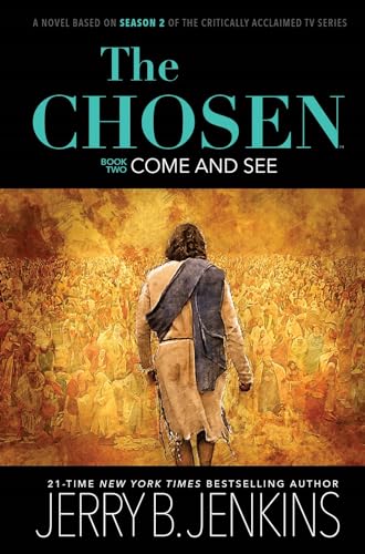 The Chosen: Come and See: a novel based on Season 2 of the critically acclaimed TV series (The Chosen, 2),Used