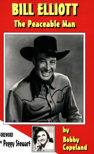 Bill Elliott: The Peaceable Man,New
