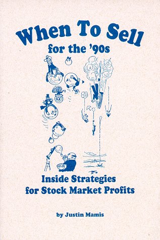 When to Sell for the '90s: Inside Strategies for StockMarket Profits,Used