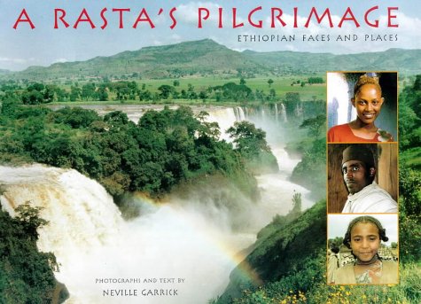 A Rasta'S Pilgrimage: Ethiopian Faces And Places,New