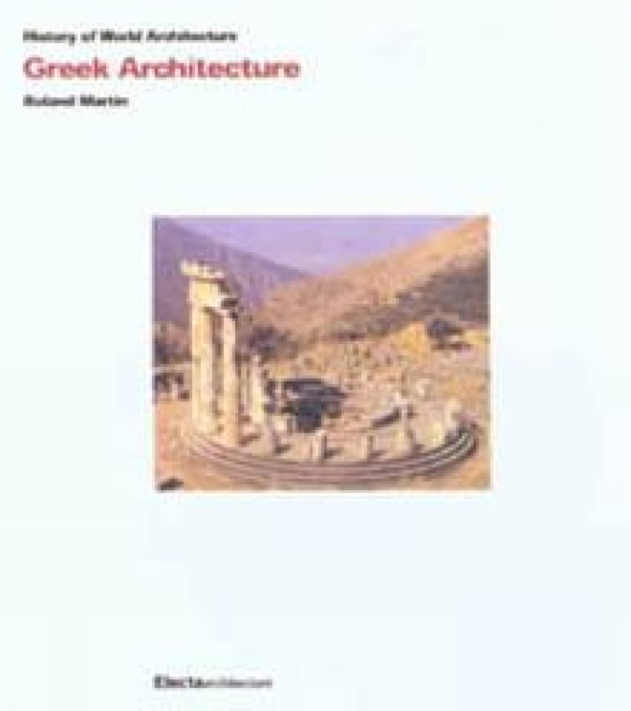 Greek Architecture (History of World Architecture),Used