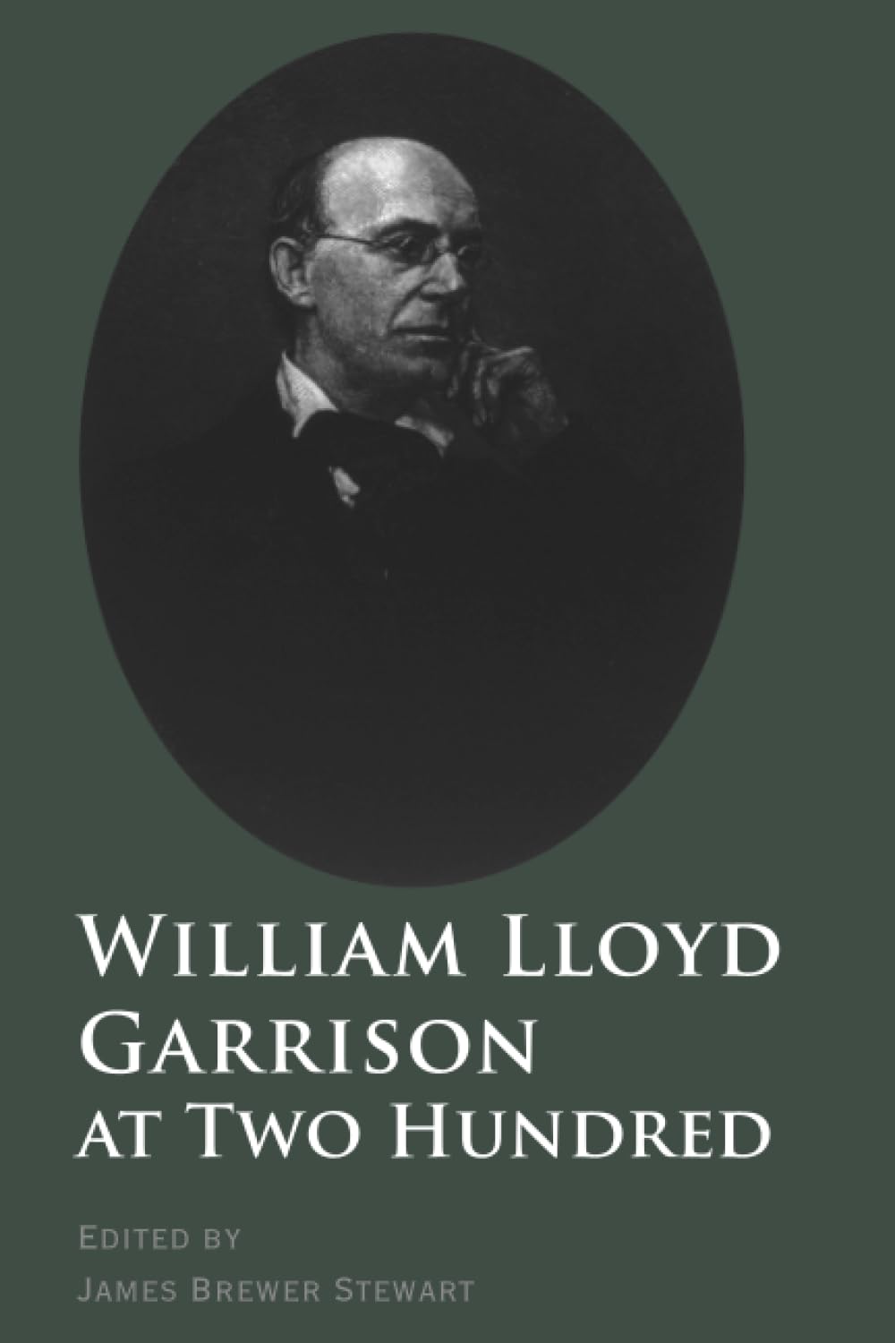 William Lloyd Garrison at Two Hundred (The David Brion Davis Series),Used