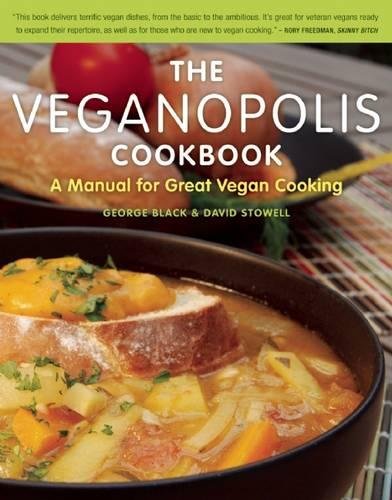 The Veganopolis Cookbook: A Manual for Great Vegan Cooking,Used
