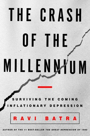 The Crash of the Millennium: Surviving the Coming Inflationary Depression,Used