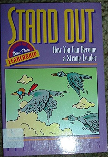Stand Out: How You Can Become a Strong Leader (Tough Issues for Teens Leadership, Book 3),Used
