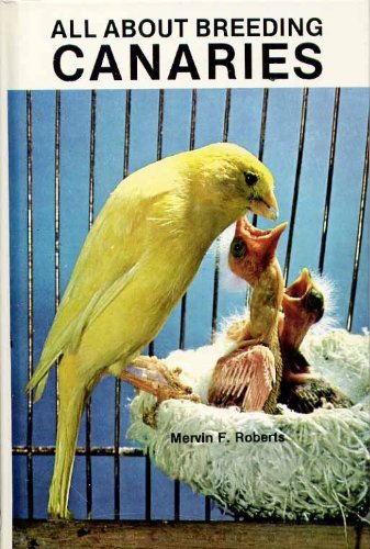All About Breeding Canaries,New