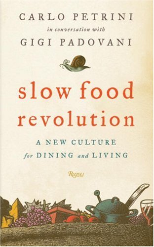 Slow Food Revolution: A New Culture For Eating And Living,Used