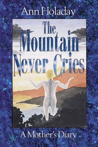 The Mountain Never Cries: A Mother's Diary,Used