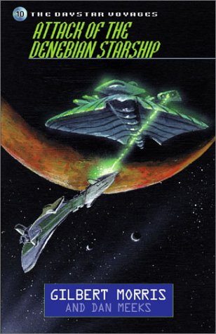 Attack of the Denebian Starship (Daystar Voyages Series #10),Used