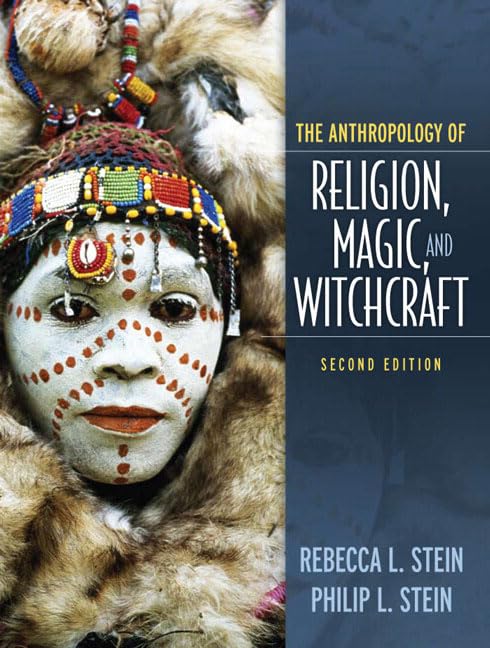 The Anthropology Of Religion, Magic, And Witchcraft,New