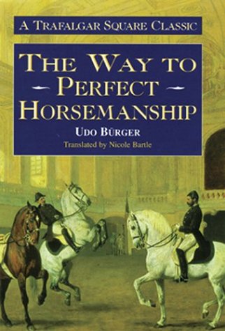 The Way to Perfect Horsemanship (The Trafalgar Square Classics),Used