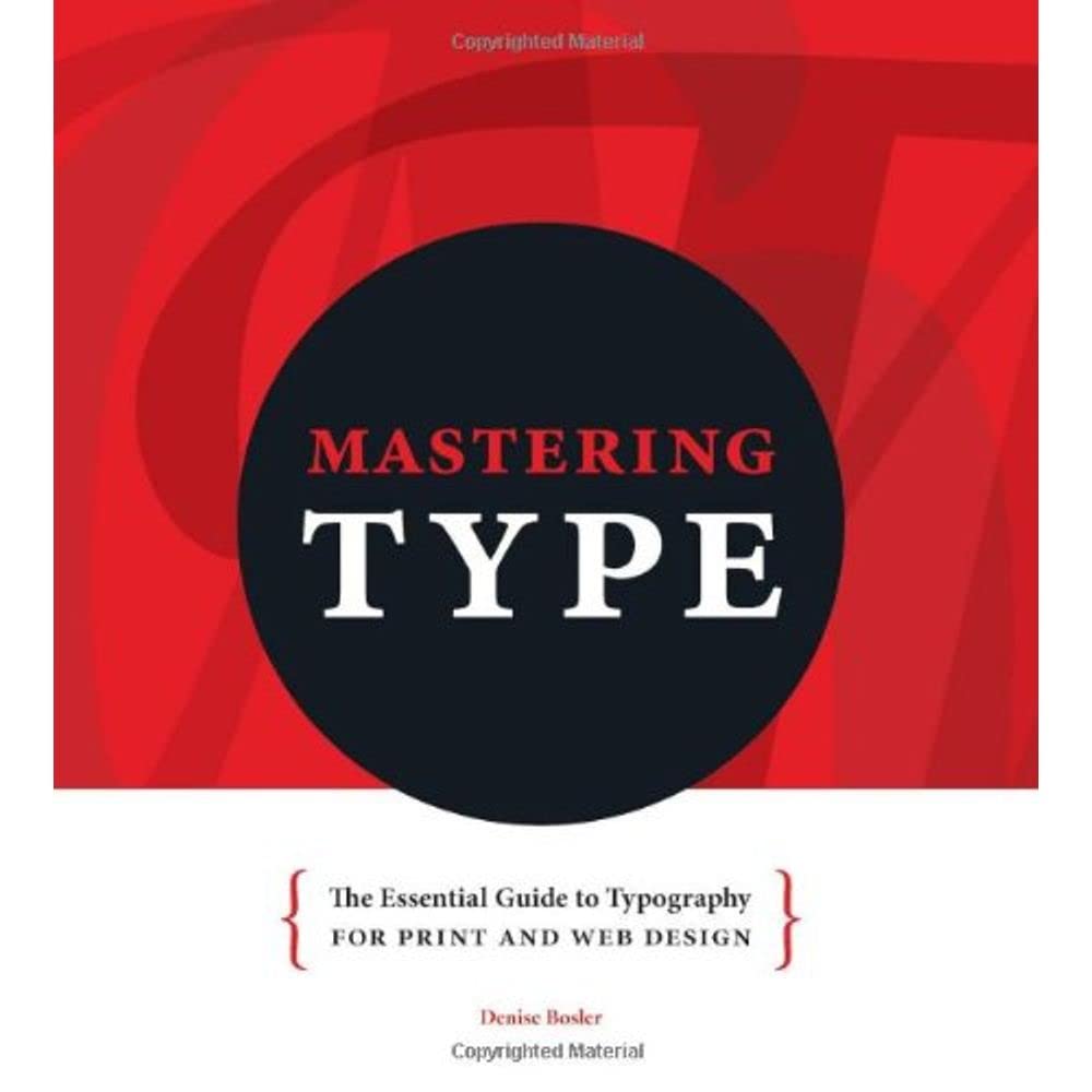 Mastering Type: The Essential Guide to Typography for Print and Web Design,Used