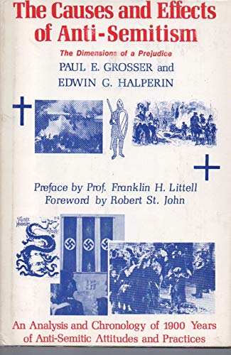 AntiSemitism, causes and effects: An analysis and chronology of 1900 years of antiSemitic attitudes and practices,Used