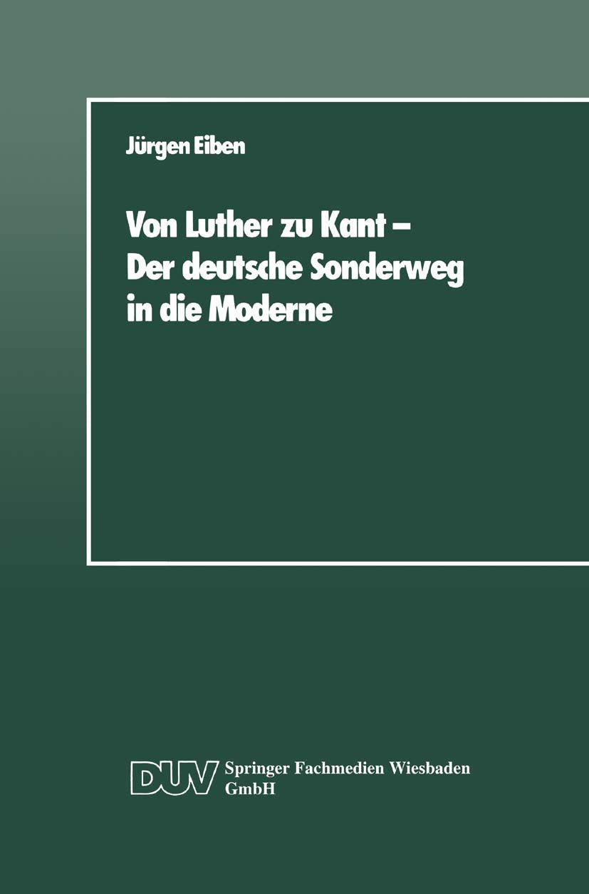 Von Luther zu Kant Der deutsche Sonderweg in die Moderne: Eine soziologische Betrachtung (German Edition),Used
