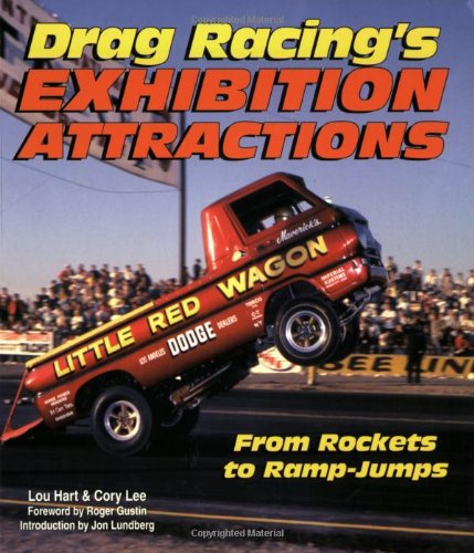 Drag Racing's Exhibition Attractions: From Rockets to RampJumps,Used