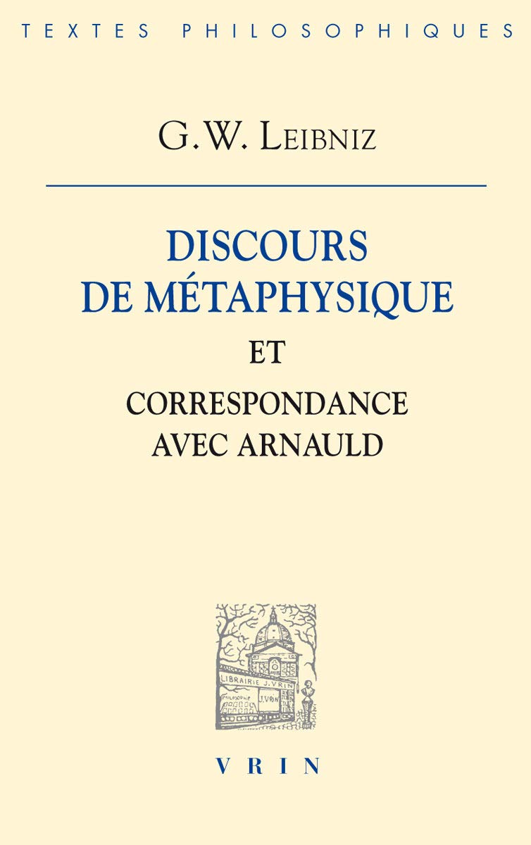 Discours De Metaphysique Et Correspondance Avec Arnauld (Bibliotheque Des Textes Philosophiques) (French Edition),Used