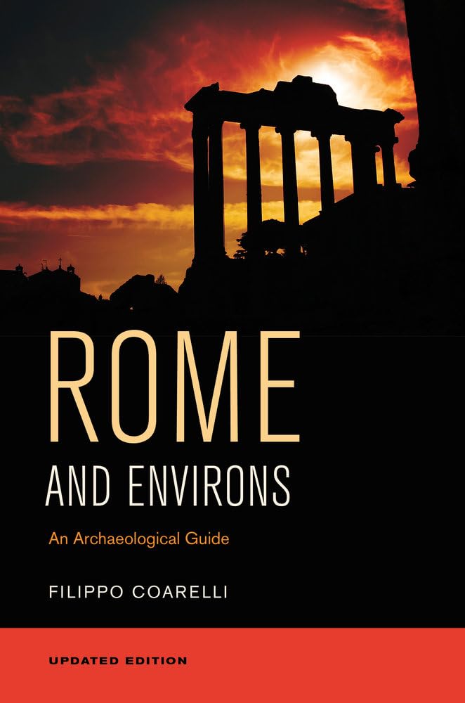 Rome And Environs: An Archaeological Guide,New