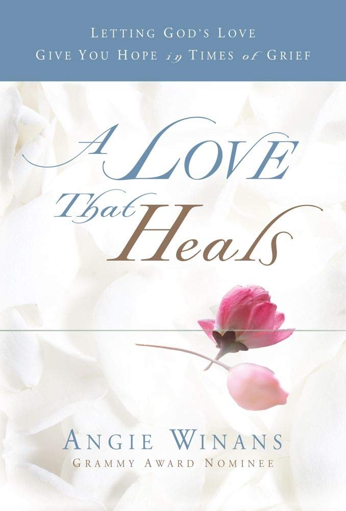 A Love that Heals: Letting God's Love Give You Hope in Times of Grief,Used