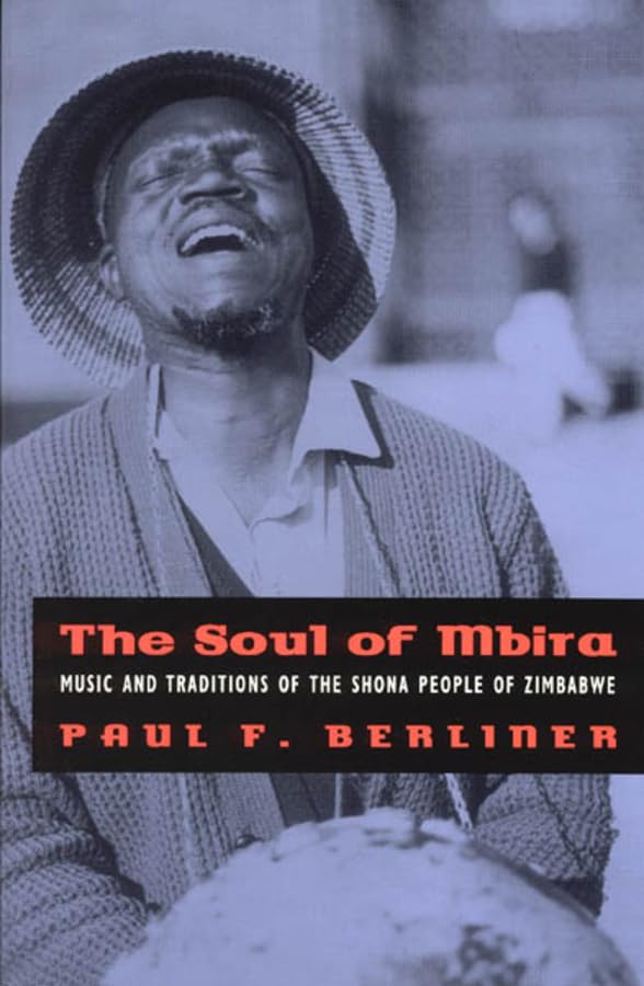 The Soul of Mbira: Music and Traditions of the Shona People of Zimbabwe,Used