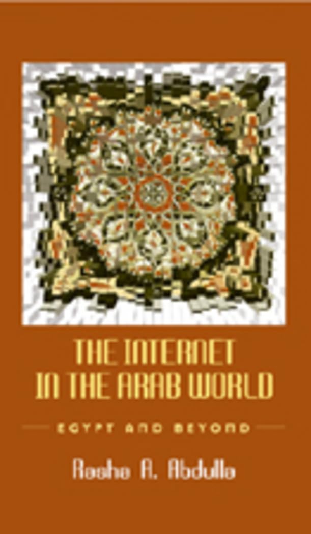 The Internet In The Arab World: Egypt And Beyond (Digital Formations),Used