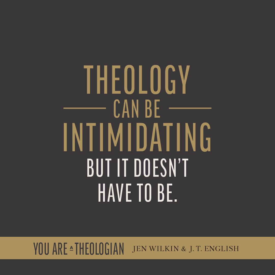 You Are a Theologian: An Invitation to Know and Love God Well,Used