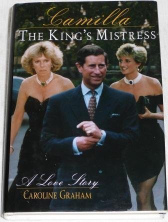 Camilla: The Kings Mistress : A Love Story,New