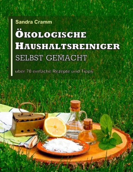 kologische Haushaltsreiniger selbst gemacht: ber 70 einfache Rezepte und Tipps (German Edition),Used
