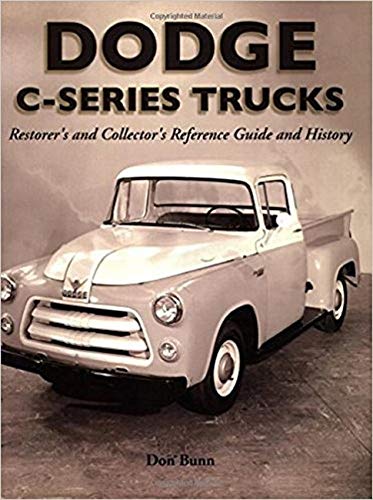 Dodge CSeries Trucks: A Restorer's and Collector's Reference Guide and History,Used