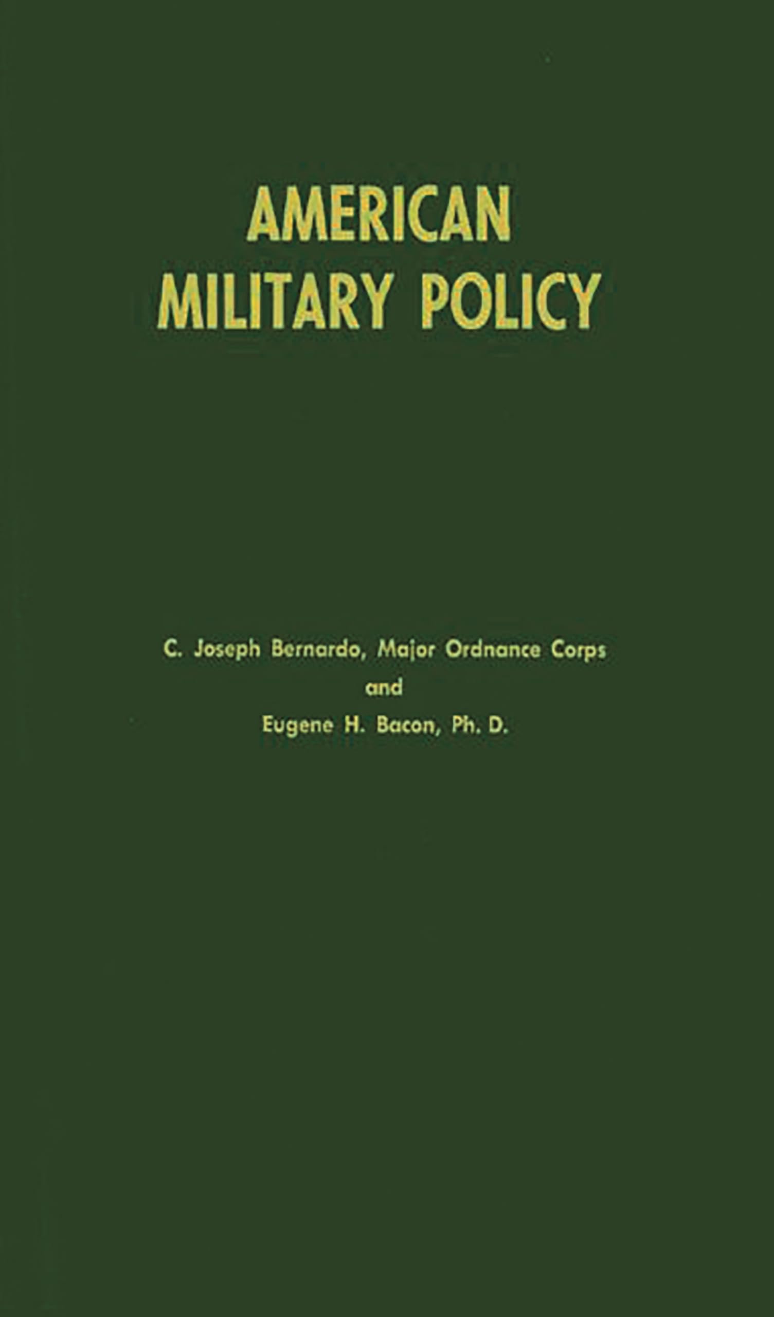 American Military Policy: Its Development Since 1775,Used
