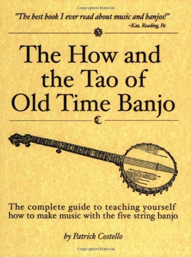 The How and the Tao of Old Time Banjo,Used
