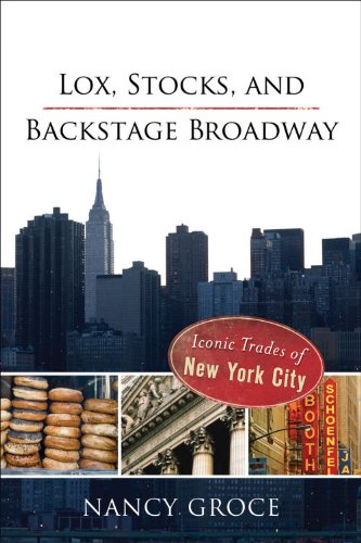 Lox, Stocks, and Backstage Broadway: Iconic Trades of New York City,Used