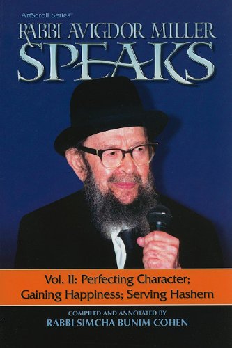 Rabbi Avigdor Miller Speaks: Volume 2: Perfecting Character, Gaining Happiness, Serving Hashem (ArtScroll (Mesorah)),Used