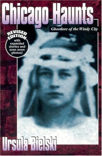 Chicago Haunts: Ghostlore of the Windy City,Used
