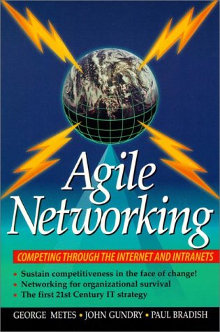 Agile Networking: Competing Through the Internet and Intranets,Used