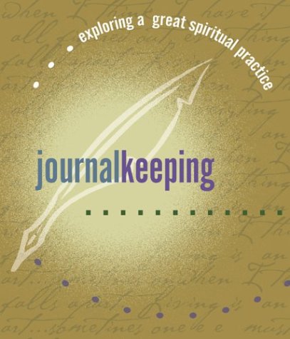 Journal Keeping (Exploring a Great Spiritual Practice),Used