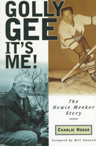 Golly Gee It's Me!: The Howie Meeker Story,Used