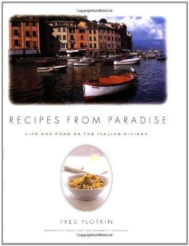 Recipes From Paradise: Life & Food On The Italian Riviera,New